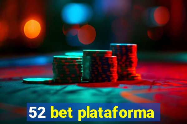 52 bet plataforma