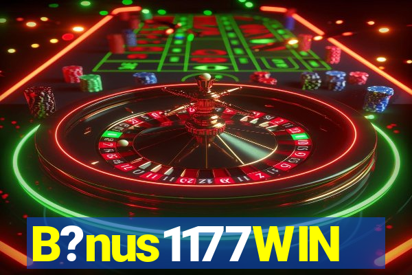 B?nus1177WIN