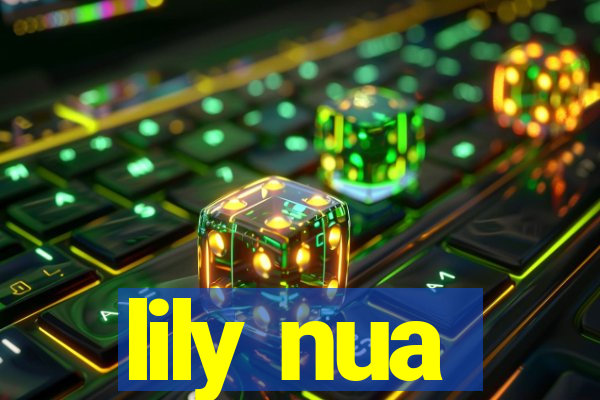 lily nua