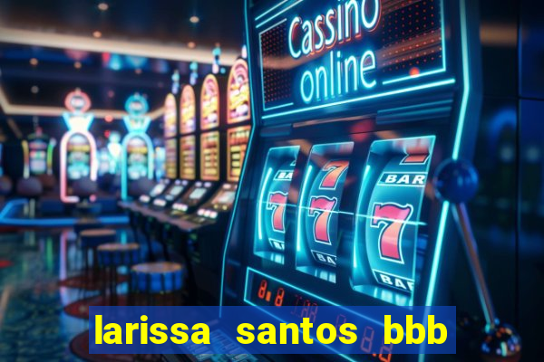 larissa santos bbb 23 pelada