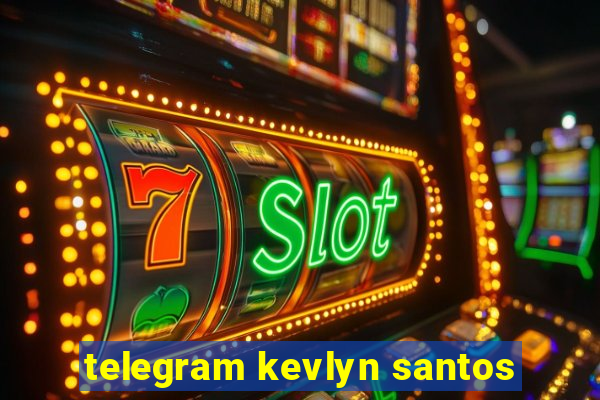telegram kevlyn santos