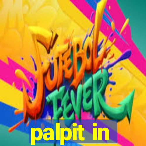 palpit in
