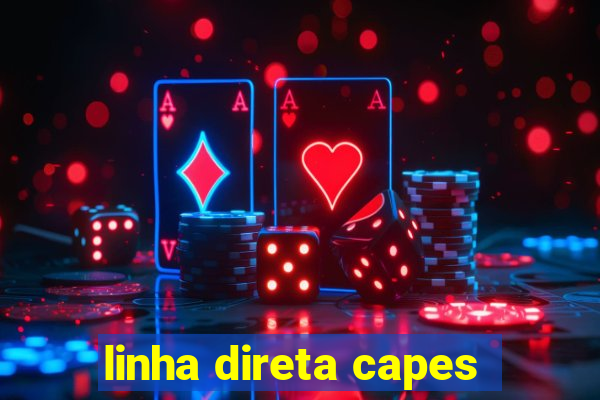 linha direta capes
