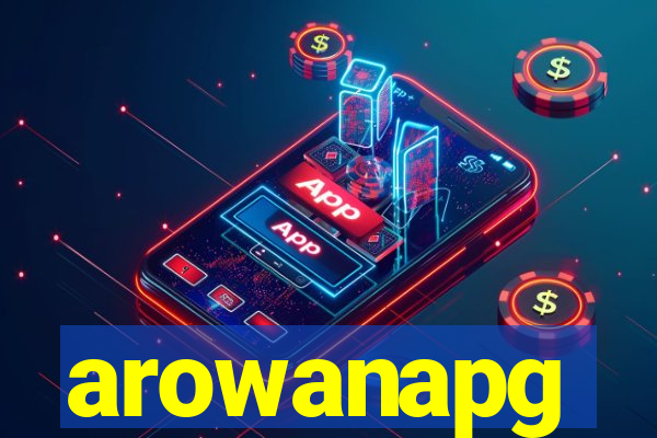 arowanapg