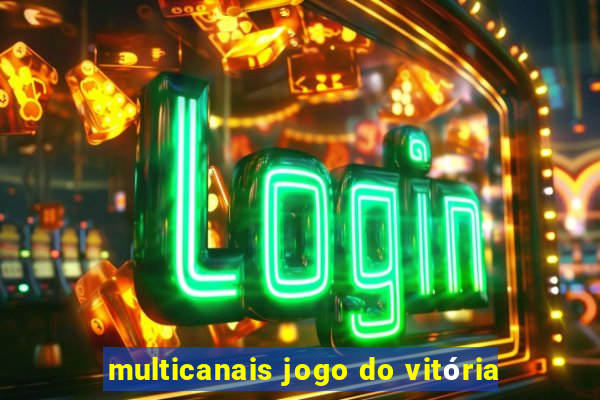 multicanais jogo do vitória