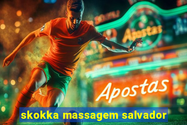 skokka massagem salvador