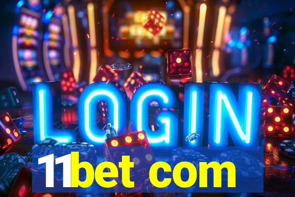 11bet com