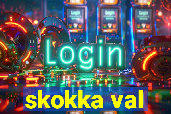 skokka val
