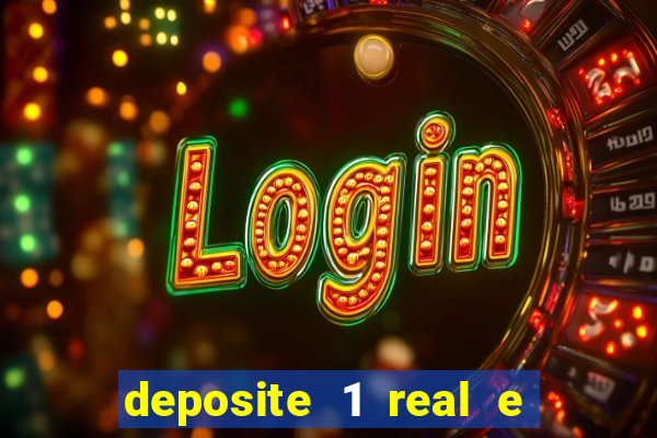 deposite 1 real e ganhe 10