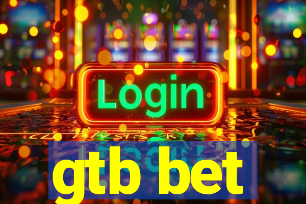 gtb bet