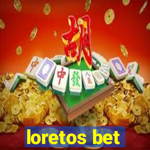 loretos bet