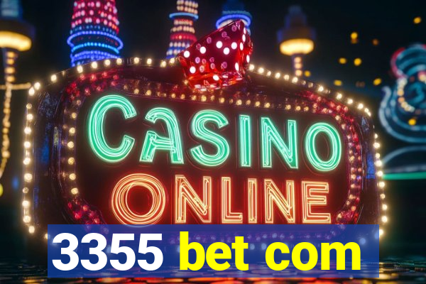 3355 bet com