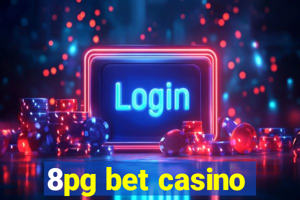 8pg bet casino