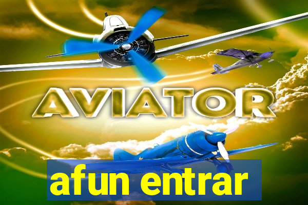afun entrar