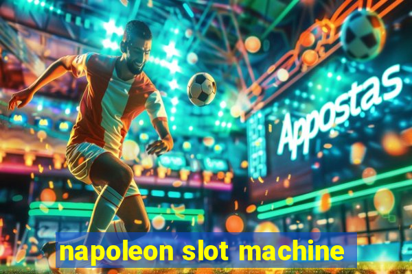 napoleon slot machine