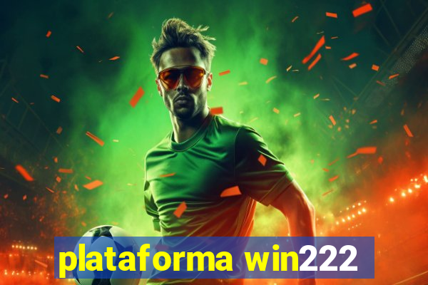 plataforma win222