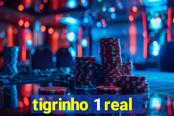 tigrinho 1 real