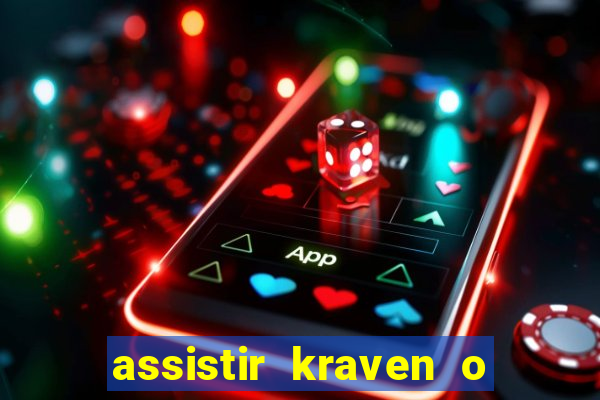 assistir kraven o caçador dublado