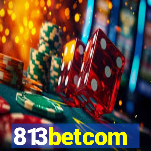813betcom
