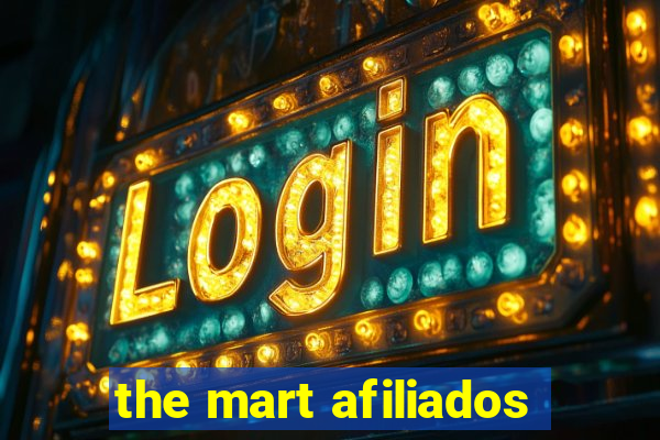 the mart afiliados