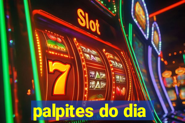 palpites do dia