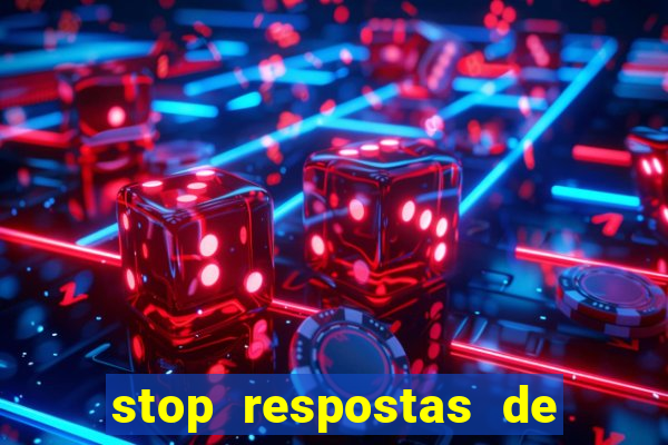 stop respostas de a a z