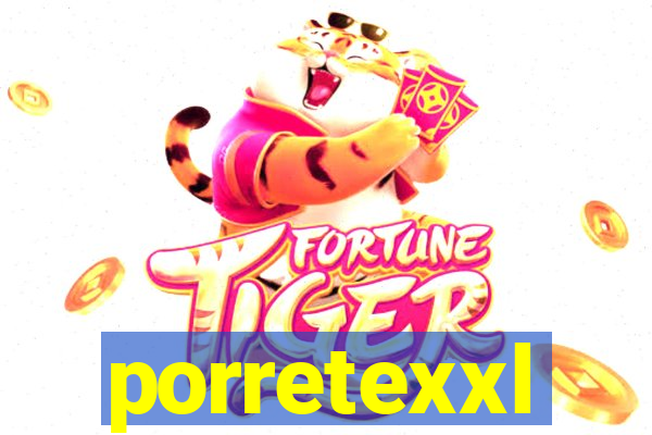 porretexxl