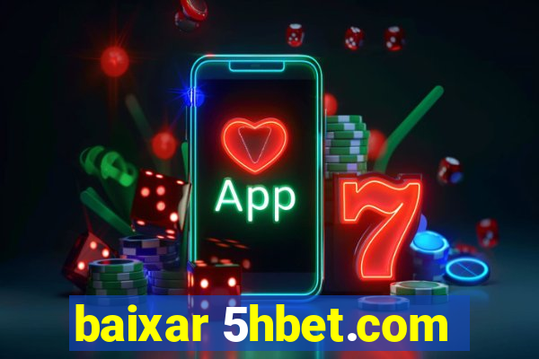 baixar 5hbet.com
