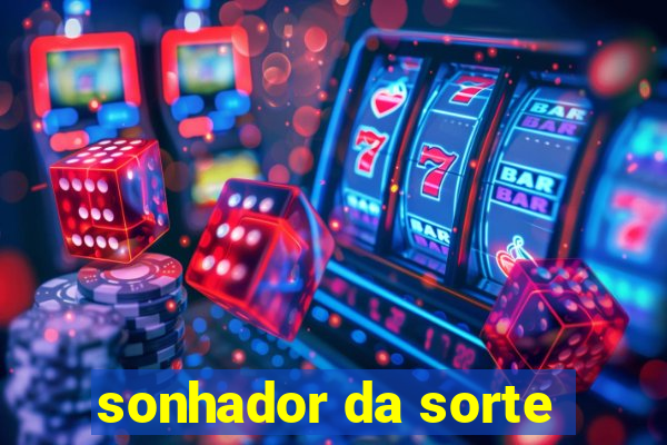 sonhador da sorte