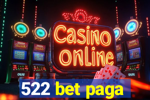 522 bet paga