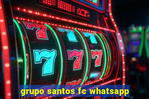 grupo santos fc whatsapp