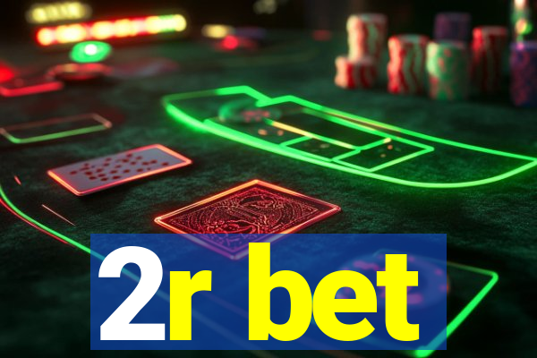 2r bet