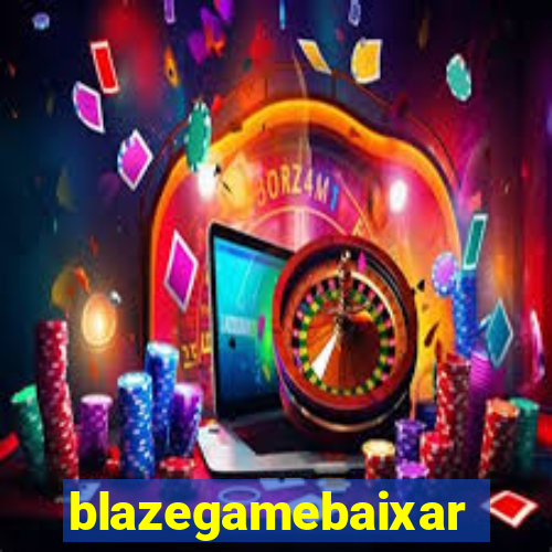 blazegamebaixar