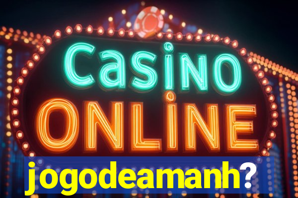 jogodeamanh?