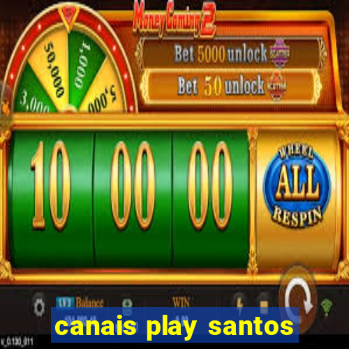 canais play santos