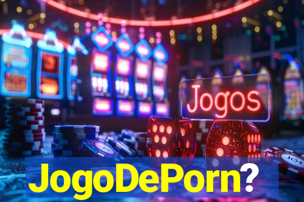 JogoDePorn?