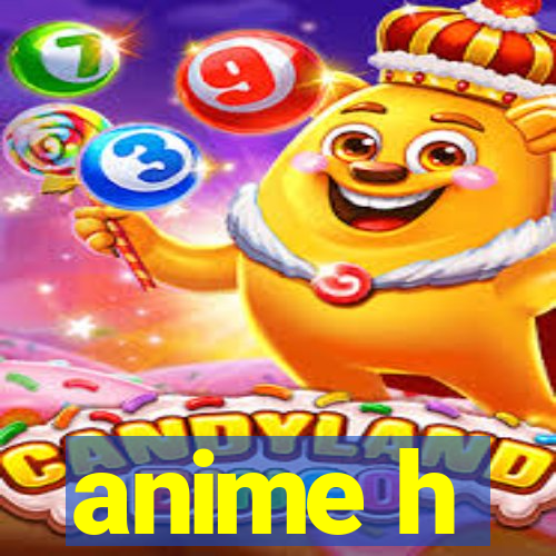 anime h