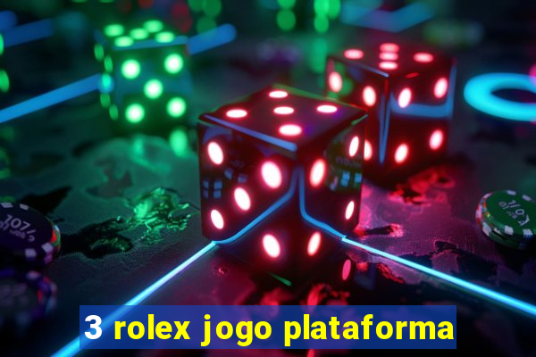 3 rolex jogo plataforma