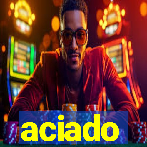 aciado