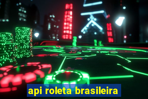 api roleta brasileira