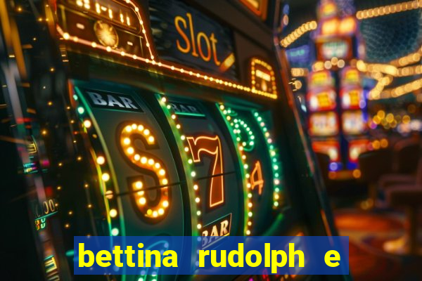 bettina rudolph e marcelo terminaram porque