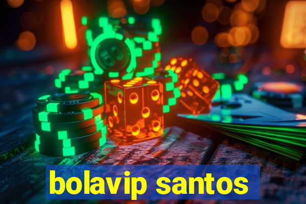 bolavip santos