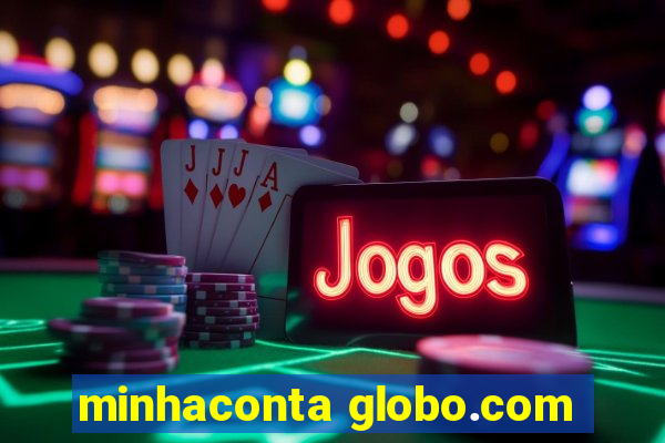 minhaconta globo.com