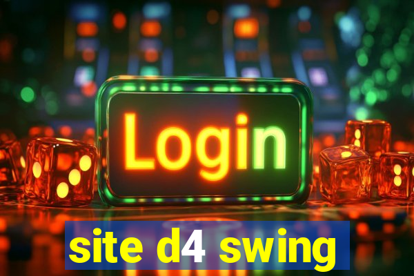 site d4 swing