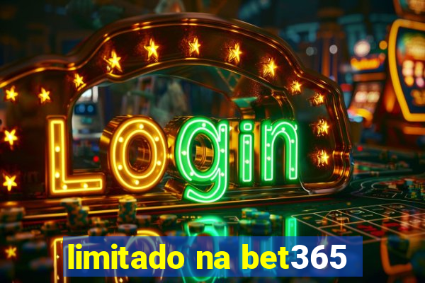 limitado na bet365