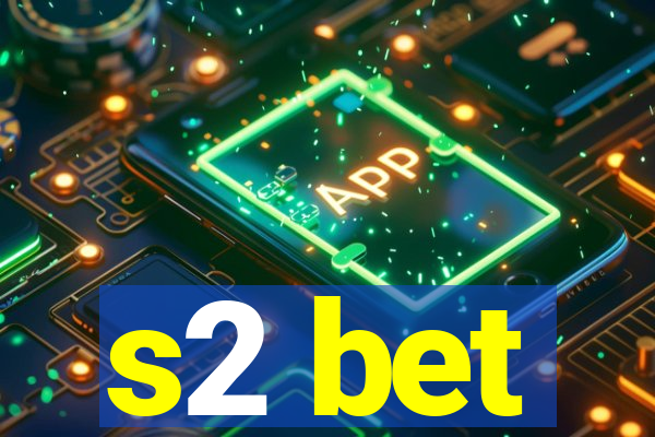 s2 bet