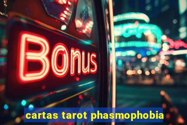 cartas tarot phasmophobia