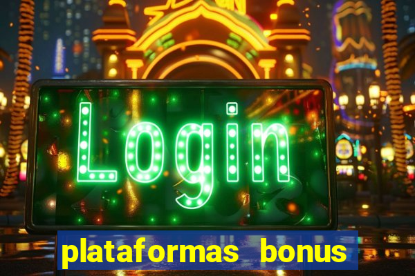 plataformas bonus no cadastro