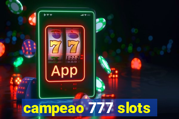 campeao 777 slots