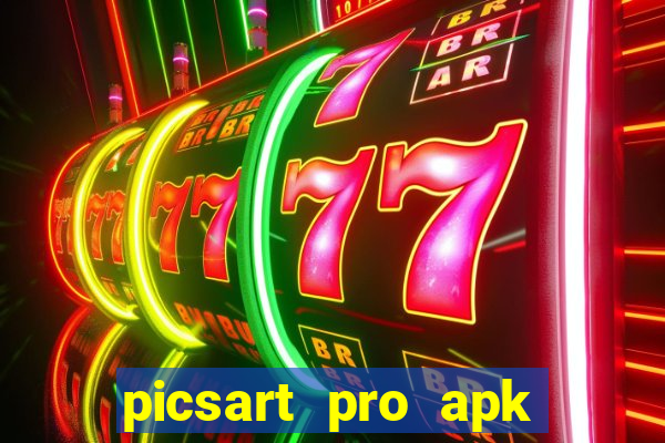 picsart pro apk versão antiga